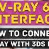 Getting Started with V-Ray for 3ds Max #1 – Interface – How to connect V-Ray with 3ds Max